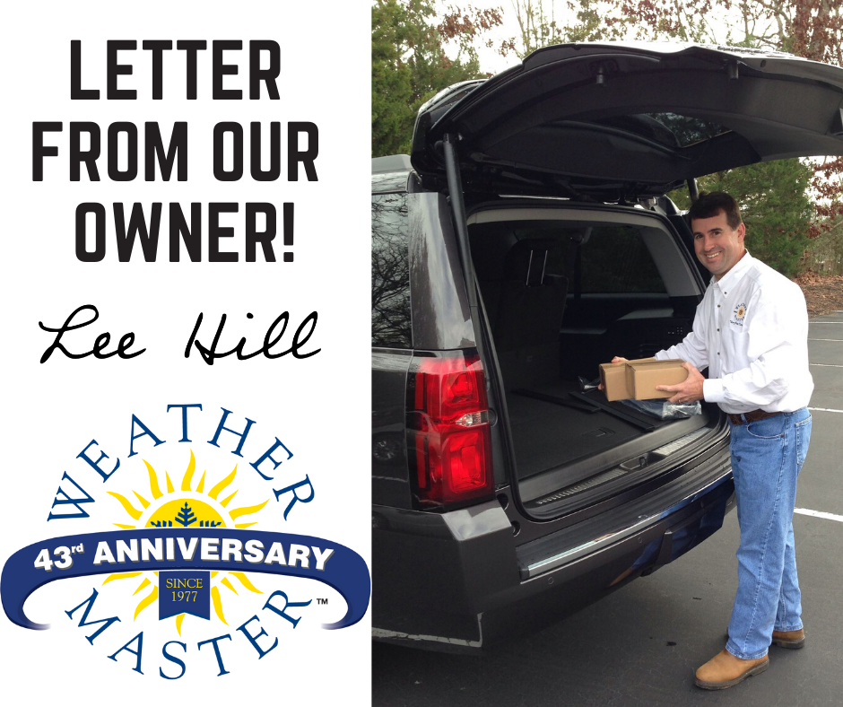 Letter from our owner, Lee Hill. Weather Master